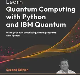 Learn Quantum Computing with Python and IBM Quantum, 2nd Edition