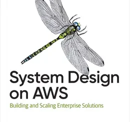 System Design on AWS: Building and Scaling Enterprise Solutions