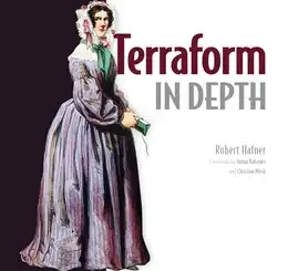 Terraform in Depth: Infrastructure as Code with Terraform and OpenTofu