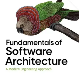 Fundamentals of Software Architecture: A Modern Engineering Approach, 2nd Edition