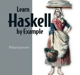 Learn Haskell by Example, Video Edition