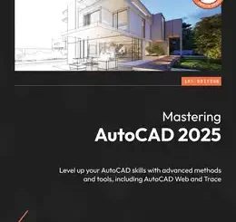Mastering AutoCAD 2025