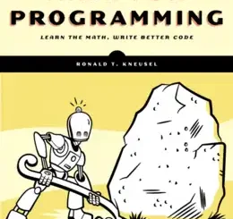 Math for Programming: Learn the Math, Write Better Code