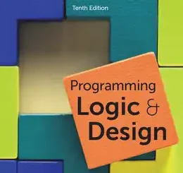 Programming Logic and Design, 10th Edition