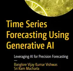 Time Series Forecasting Using Generative AI: Leveraging AI for Precision Forecasting