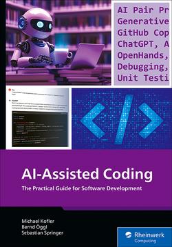 AI-Assisted Coding: A Practical Guide to Boosting Software Development with ChatGPT, GitHub Copilot, Ollama, Aider, and Beyond