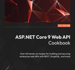 ASP.NET Core 9 Web API Cookbook