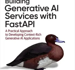 Building Generative AI Services with FastAPI: A Practical Approach to Developing Context-Rich Generative AI Applications