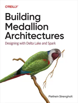 Building Medallion Architectures: Designing with Delta Lake and Spark