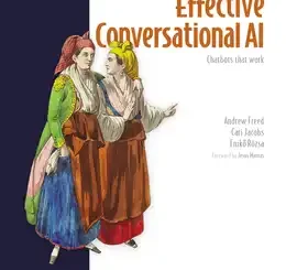 Effective Conversational AI: Chatbots that work