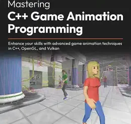 Mastering C++ Game Animation Programming