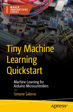 Tiny Machine Learning Quickstart: Machine Learning for Arduino Microcontrollers