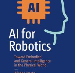 AI for Robotics: Toward Embodied and General Intelligence in the Physical World
