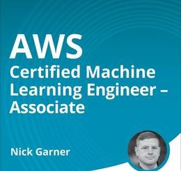 AWS Certified Machine Learning Engineer - Associate (Video Course)