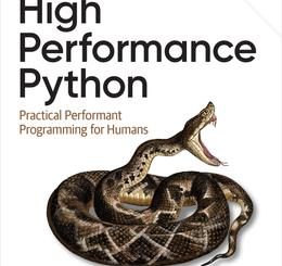 High Performance Python: Practical Performant Programming for Humans, 3rd Edition