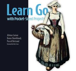 Learn Go with Pocket-Sized Projects