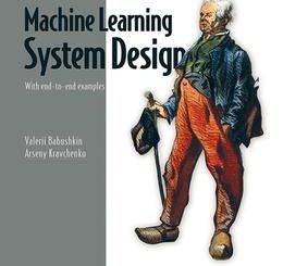 Machine Learning System Design, Video Edition