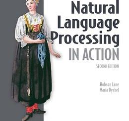 Natural Language Processing in Action, Second Edition, Video Edition