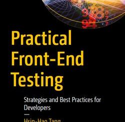 Practical Front-End Testing: Strategies and Best Practices for Developers
