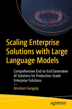 Scaling Enterprise Solutions with Large Language Models: Comprehensive End-to-End Generative AI Solutions for Production-Grade Enterprise Solutions