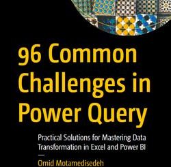 96 Common Challenges in Power Query: Practical Solutions for Mastering Data Transformation in Excel and Power BI
