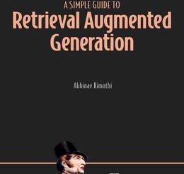 A Simple Guide to Retrieval Augmented Generation