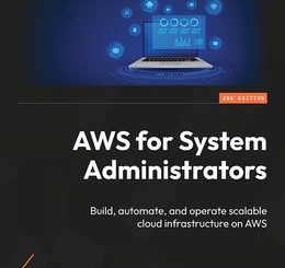 AWS for System Administrators, 2nd Edition