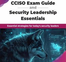 CCISO Exam Guide and Security Leadership Essentials