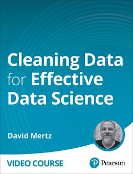 Cleaning Data for Effective Data Science (Video Course)