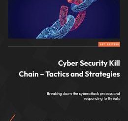 Cyber Security Kill Chain - Tactics and Strategies