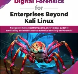 Digital Forensics for Enterprises Beyond Kali Linux