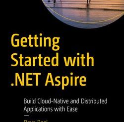 Getting Started with .NET Aspire: Build Cloud-Native and Distributed Applications with Ease