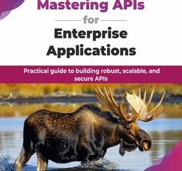 Mastering APIs for Enterprise Applications