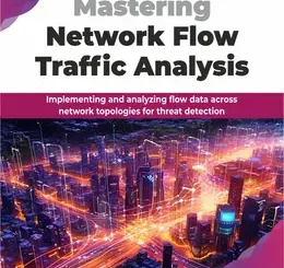 Mastering Network Flow Traffic Analysis