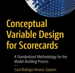 Conceptual Variable Design for Scorecards: A Standardized Methodology for the Model-Building Process