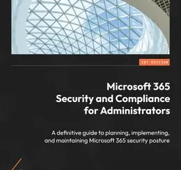 Microsoft 365 Security and Compliance for Administrators