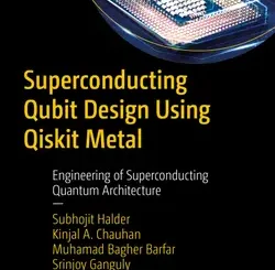 Superconducting Qubit Design Using Qiskit Metal: Engineering of Superconducting Quantum Architecture