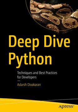 Deep Dive Python: Techniques and Best Practices for Developers