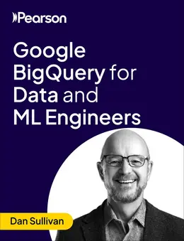 Google BigQuery for Data and ML Engineers (Video Course)