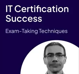 IT Certification Success: Exam Taking Techniques (Video Course)