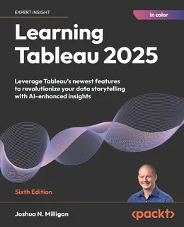 Learning Tableau 2025, 6th Edition