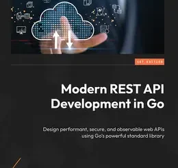Modern REST API Development in Go