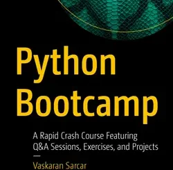 Python Bootcamp: A Rapid Crash Course Featuring Q&A Sessions, Exercises, and Projects
