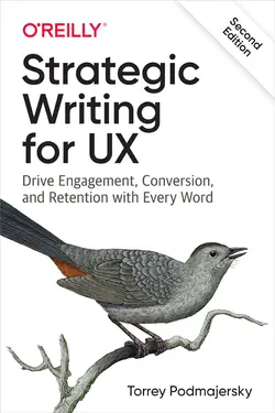 Strategic Writing for UX: Drive Engagement, Conversion, and Retention with Every Word, 2nd Edition