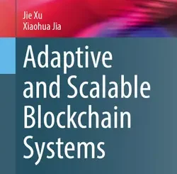 Adaptive and Scalable Blockchain Systems