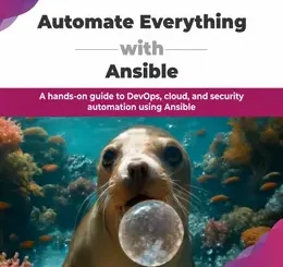 Automate Everything with Ansible