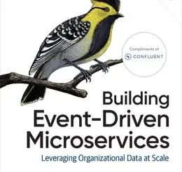 Building Event-Driven Microservices: Leveraging Organizational Data at Scale, 2nd Edition