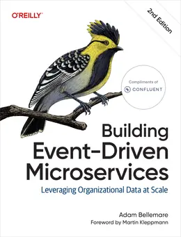Building Event-Driven Microservices: Leveraging Organizational Data at Scale, 2nd Edition