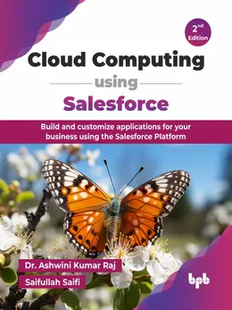 Cloud Computing using Salesforce, 2nd Edition