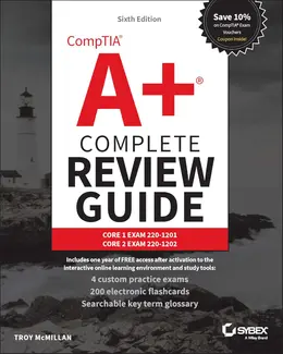 CompTIA A+ Complete Review Guide: Core 1 Exam 220-1201 and Core 2 Exam 220-1202, 6th Edition